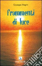 Frammenti di luce libro