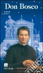 Don Bosco. Il santo dei giovani libro