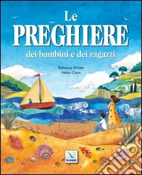Le preghiere dei bambini e dei ragazzi libro