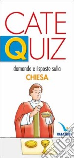 Catequiz. Vol. 4: Domande e risposte sulla Chiesa libro