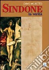 Sindone. La verità libro di Moretto Gino