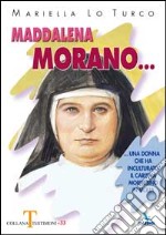 Maddalena Morano. Una donna che ha inculturato il carisma mornesino in Sicilia.