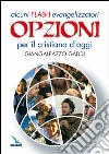 Opzioni per il cristiano d'oggi. Alcuni flash evangelizzatori libro