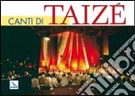 Canti di Taizé. Libro con parole e musica