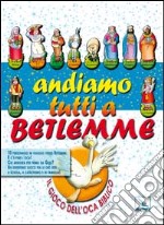 Andiamo tutti a Betlemme. Il gioco dell'oca biblico libro