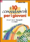 I dieci comandamenti per i giovani libro