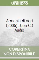 Armonia di voci (2006). Con CD Audio (1) libro