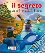 Il segreto delle storie della Bibbia libro usato