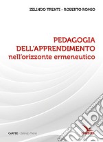 Pedagogia dell'apprendimento nell'orizzonte ermeneutico libro