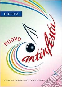 Nuovo Cantinfesta. Canti per la preghiera, la riflessione e l'impegno. Musica libro