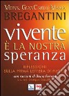 Vivente è la nostra speranza. Riflessioni sulla prima lettera di Pietro libro