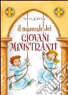 Il manuale dei giovani ministranti libro