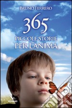 365 piccole storie per l'anima libro