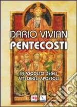 Pentecosti. In ascolto degli Atti degli Apostoli libro