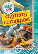 Capitani coraggiosi libro