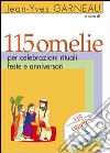 Centoquindici omelie per celebrazioni rituali, feste e anniversari. Con CD-ROM libro