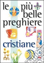 Le più belle preghiere cristiane libro