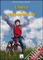 Libero e responsabile. Guida libro