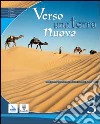 Verso una terra nuova. Testo di IRC per la Scuola media. Vol. 3 libro