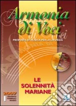 Armonia di voci (2007). Con CD Audio. Vol. 1: Le solennità mariane libro