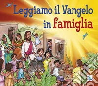 Leggiamo il Vangelo in famiglia libro