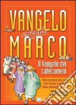 Vangelo secondo Marco. Il vangelo dei catecumeni libro