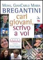 Cari giovani, scrivo a voi libro