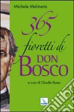 365 fioretti di Don Bosco libro