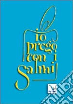 Io prego con i Salmi libro