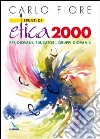 Spunti di etica 2000. Per giovani, educatori, gruppi giovanili libro di Fiore Carlo