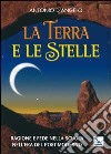 La terra e le stelle. Ragione e fede nella scuola nell'era del post-moderno libro di D'Angelo Antonio