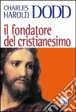 Il fondatore del Cristianesimo libro