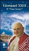 Giovanni XXIII. Il «papa buono» libro