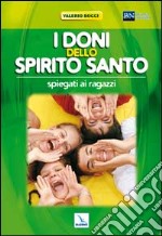 I doni dello Spirito Santo spiegati ai ragazzi libro