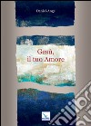 Gesù, il tuo amore libro