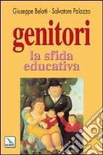 Genitori, la sfida educativa libro