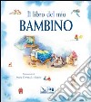 Il libro del mio bambino libro