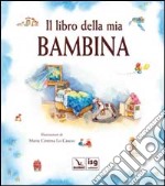 Il libro della mia bambina libro