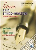 Lettera a un amico-maestro, Jacques Maritain