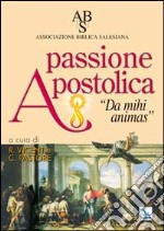 Passione apostolica. Da mihi animas libro