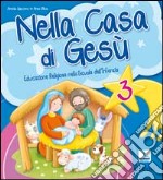 Nella casa di Gesù. Quaderno operativo 3 anni libro