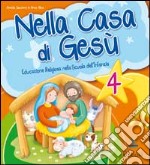 Nella casa di Gesù. Quaderno operativo 4 anni libro