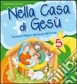 Nella casa di Gesù. Quaderno operativo 5 anni libro