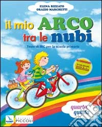 Il mio arco tra le nubi. Testo di Irc. Per il 2° ciclo libro