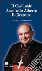 Il cardinale Anastasio Alberto Ballestrero