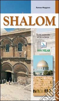 Shalom. Guida pastorale di Terra Santa