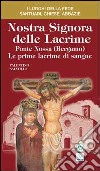 Nostra Signora delle Lacrime. Ponte Nossa (Bergamo). Le prime lacrime di sangue libro