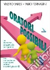 Oratori possibili. Un percorso progettuale per gestire con competenza e passione oratori e centri giovanili libro