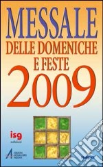 Messale delle domeniche e feste 2009 libro