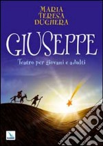 Giuseppe. Teatro per giovani e adulti